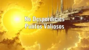 No desperdicies puntos valiosos