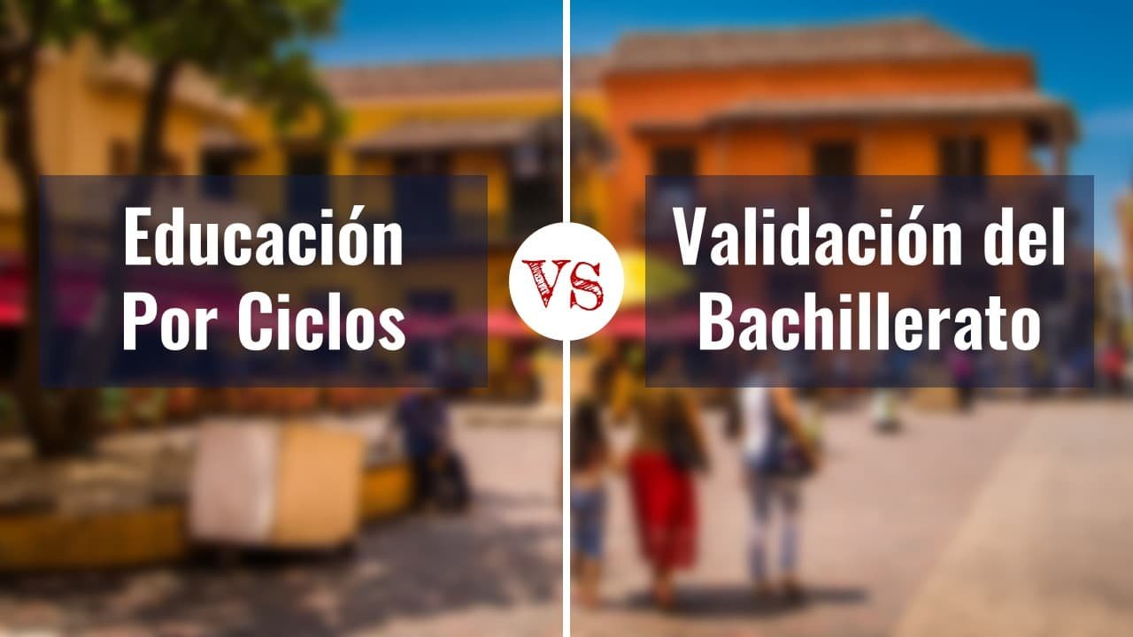 Portada diferencia entre educación por ciclos y validación del bachillerato. Academia de Bachillerato Virtual